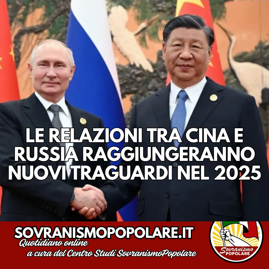 Le relazioni tra Cina e Russia raggiungeranno nuovi traguardi nel 2025