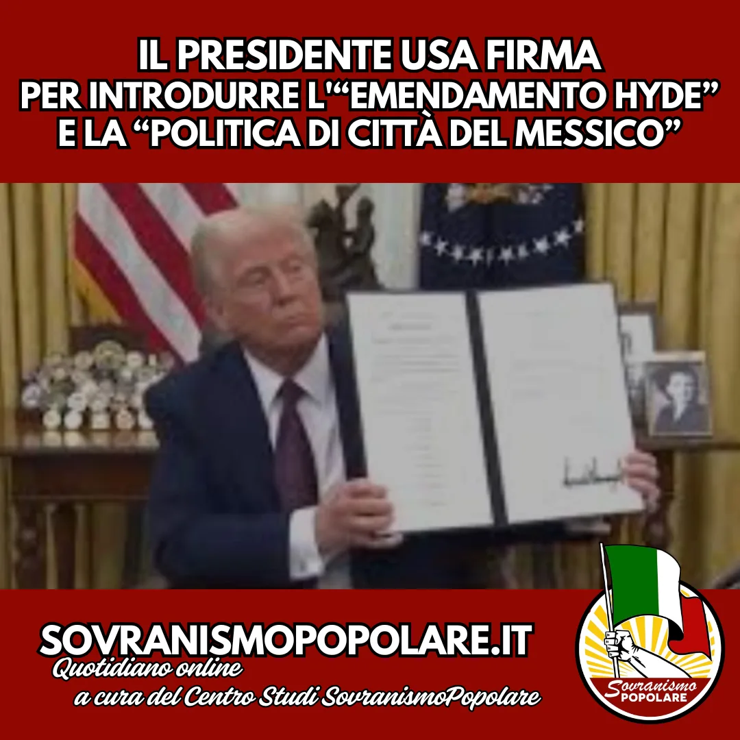 Il presidente Usa firma per introdurre l’“Emendamento Hyde” e la “Politica di Città del Messico”