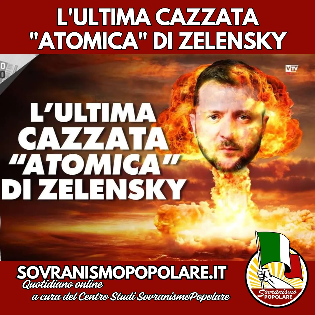 L'ultima cazzata "atomica" di Zelensky