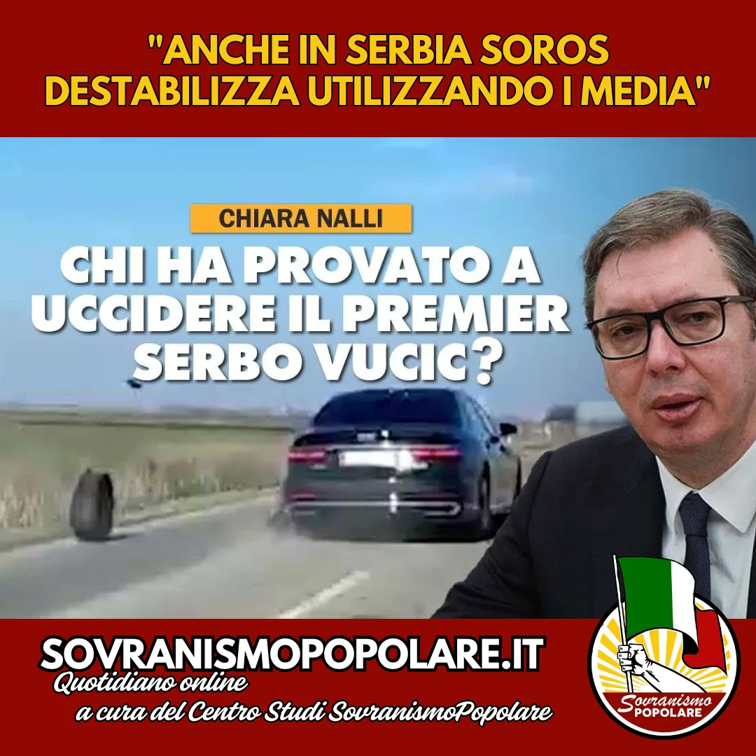 "Anche in Serbia Soros destabilizza utilizzando i media"