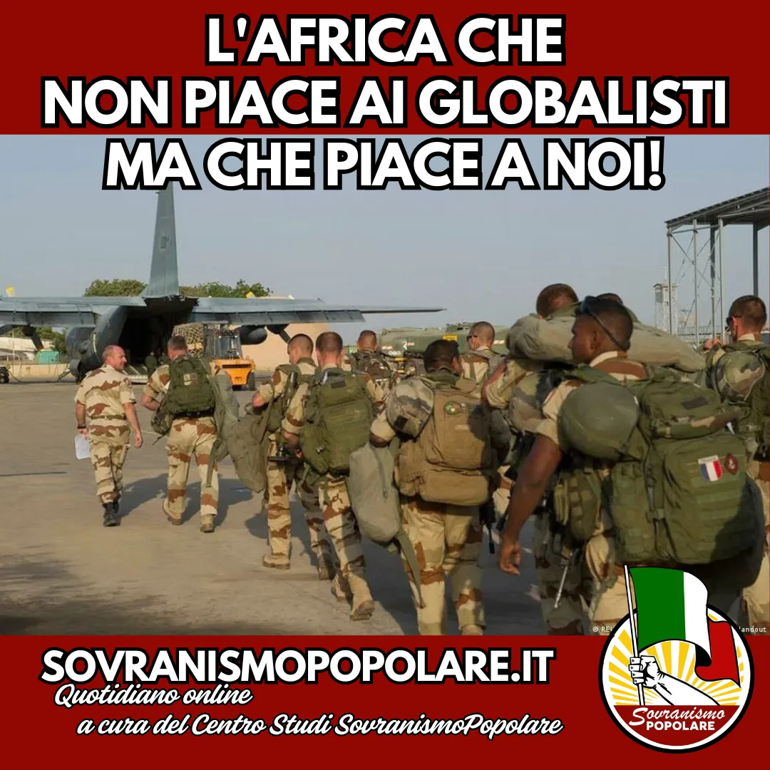 L’Africa che non piace ai globalisti ma che piace a noi!