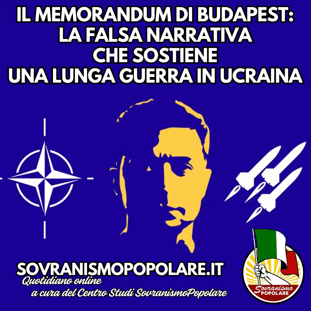 Il Memorandum di Budapest: la falsa narrativa che sostiene una lunga guerra in Ucraina