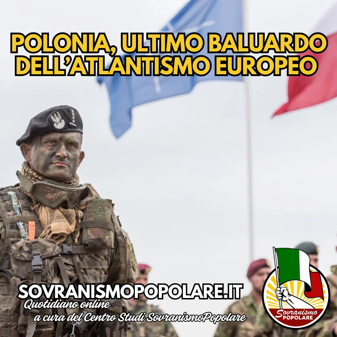 Polonia, ultimo baluardo dell’atlantismo europeo